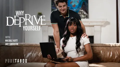Why Deprive Yourself - Nicole Kitt, Jay Smooth