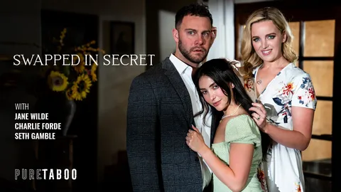 Swapped in Secret - Charlie Forde, Jane Wilde, Seth Gamble